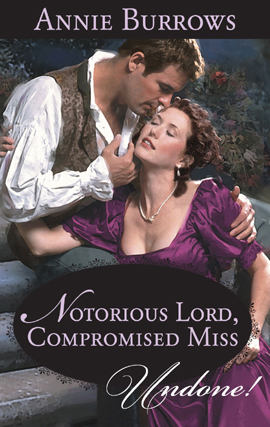 Title details for Notorious Lord, Compromised Miss by Annie Burrows - Available